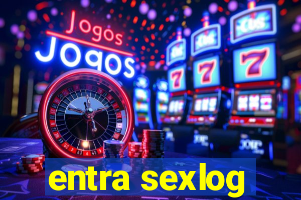 entra sexlog